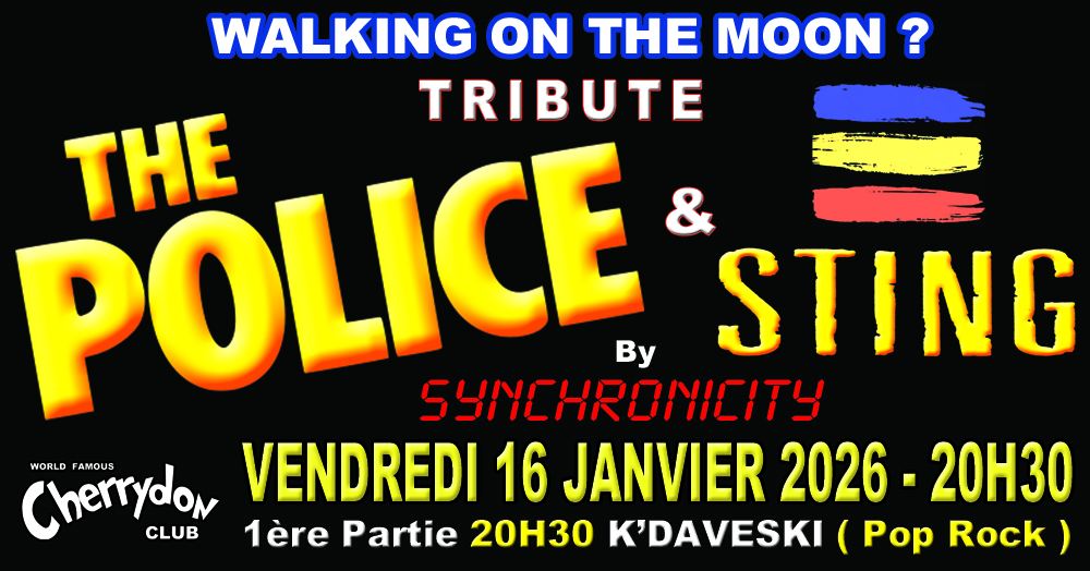 Tribute POLICE & STING By SYNCHRONICITY + 1 ère partie K'DAVESKI ( Pop Rock )