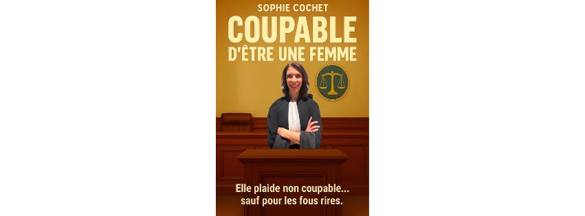 COUPABLE D’ÊTRE UNE FEMME