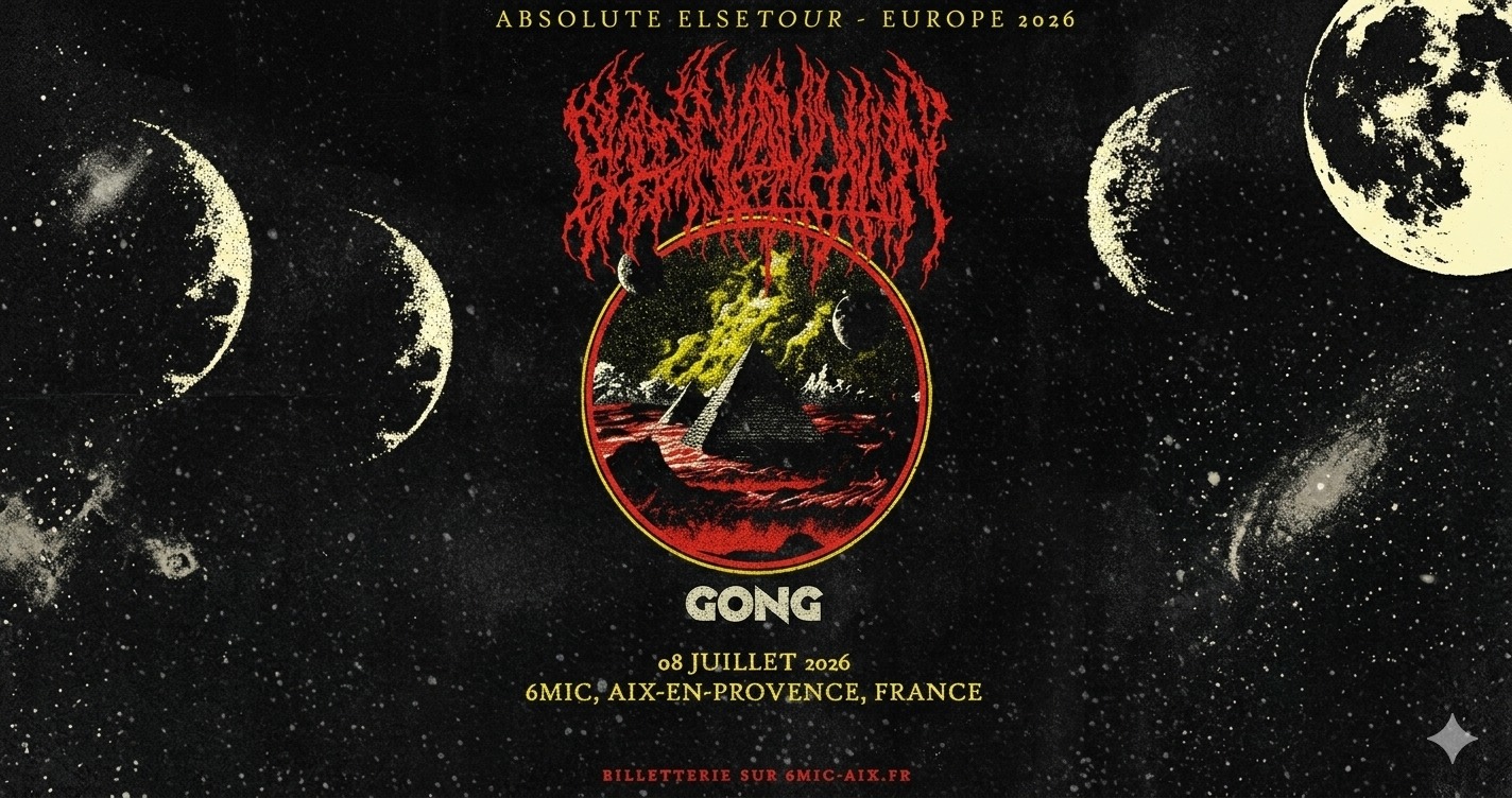 BLOOD INCANTATION + GONG I 6MIC, Aix-en-Provence